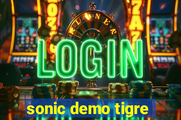 sonic demo tigre